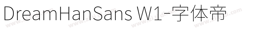 DreamHanSans W1字体转换 DreamHanSans W1字体转换